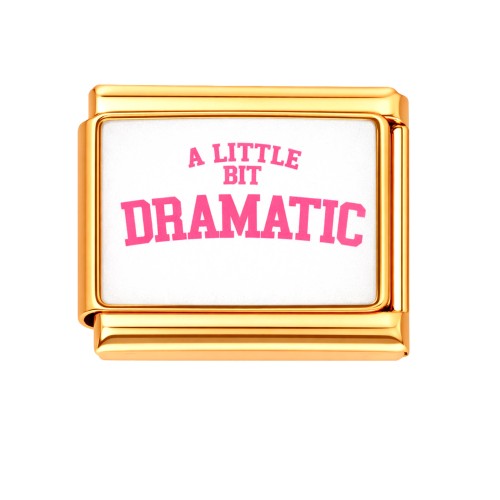 Charms moduł ogniwko do bransoletki modułowej złoty napis "a little bit dramatic"